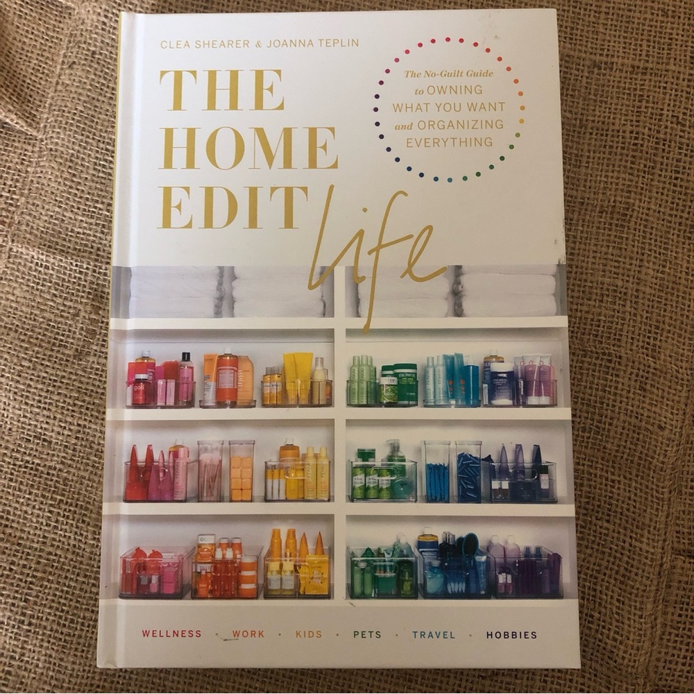 “The Home Edit Life” book by Clea Shearer & Joanna Teplin 🏠